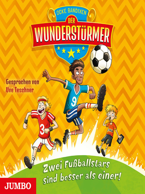Title details for Der Wunderstürmer. Zwei Fußballstars sind besser als einer! [Band 2] by Ocke Bandixen - Wait list